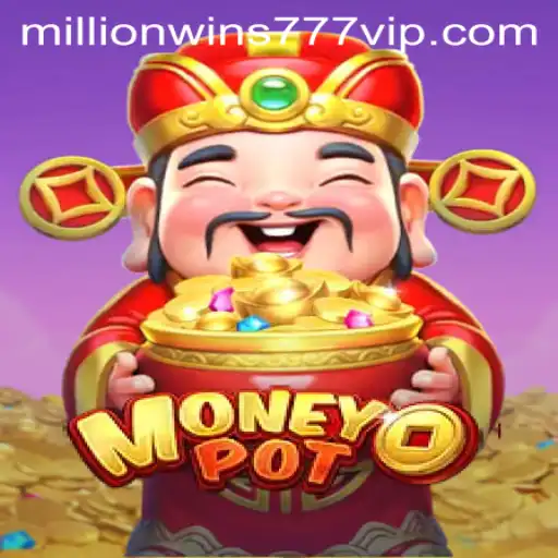 The Allure of MoneyPot: Navigating the Exciting World of MillionWins777