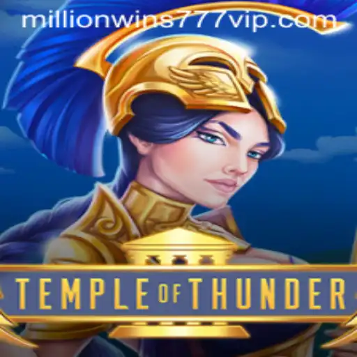 Explore the Exciting World of TempleofThunder: Unveil the Secrets of MillionWins777